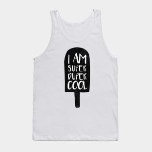 I am super duper cool Tank Top